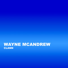 Wayne McAndrew - Clann
