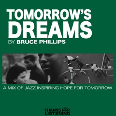 Bruce Phillips - Tomorrow's Dreams (mixtape)
