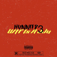 HunnitD3 - wtf is is juju (Bent Remix
