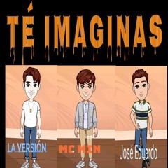 La Versión Ft Mc Min Y José Eduardo - Te imaginas.wav