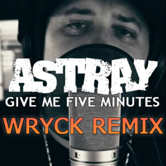 Astray - Give Me Five Minutes