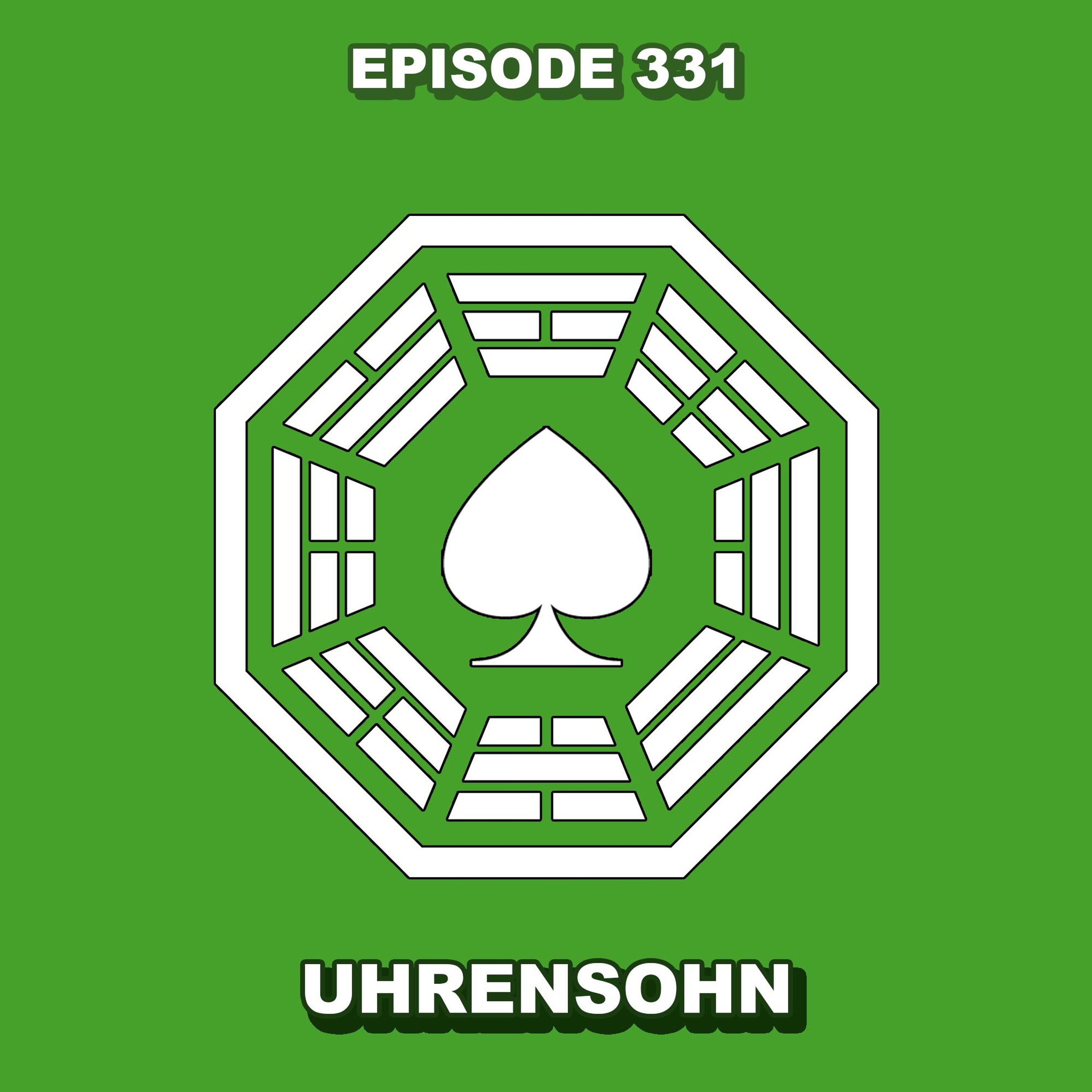 Episode 331 - Uhrensohn