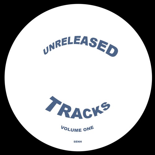 Stream Unreleased Tracks Volume One by Senh | Listen online for