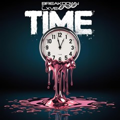 DJ Breakdown Ft. LXVE - Time