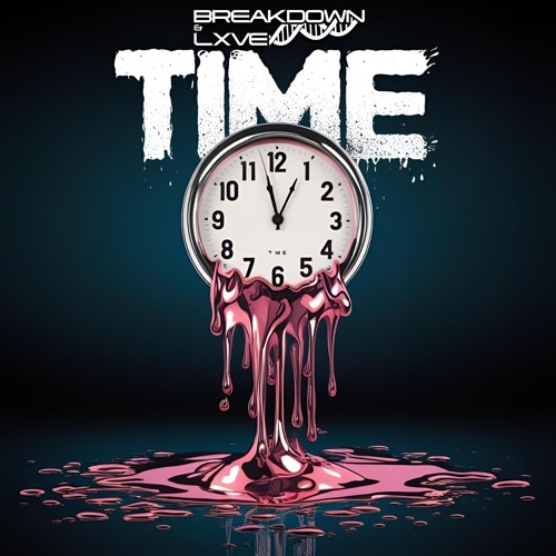 DJ Breakdown Ft. LXVE - Time