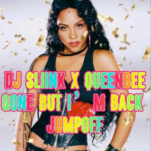 DJ Sliink - Been Gone But Im Back [JumP0FF]