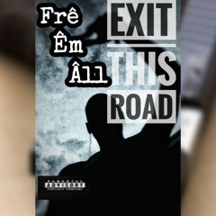 Exit This Road