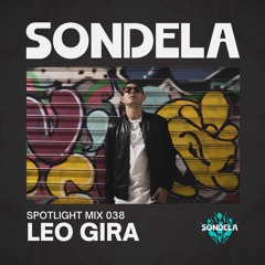 Sondela Spotlight 038 - Leo Gira | Afro-House / Afro-Tech Mix