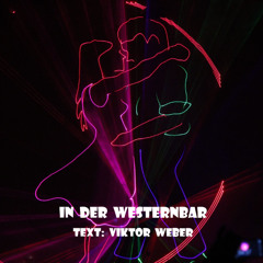 IN DER WESTERNBAR - Demo!!! In voller Länge auf Spotify und YouTube. Textdichter Viktor Weber GEREIMTE GEFÜHLE.