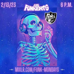 Phoenix Funkeros - Funk Mondays - 2-13-23