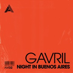 Gavril - Night In Buenos Aires (Extended Mix)