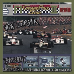 How I Crank - Metta Mane & MilesPerHour (ft. $areel) [prod. MexikoDro]