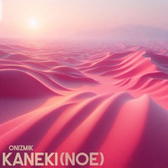 Onizmik - Kaneki (Noe)