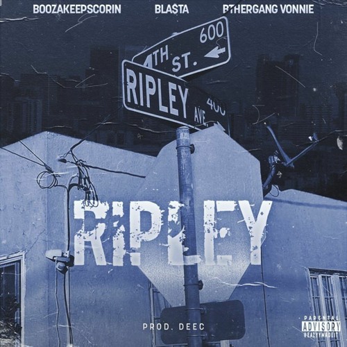 Ripley (feat. Bthergang Vonnie & BoozaKeepscorin)
