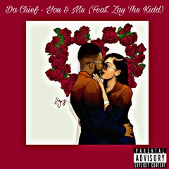 YOU AND ME MP3.mp3 Ft Zay the Kidd