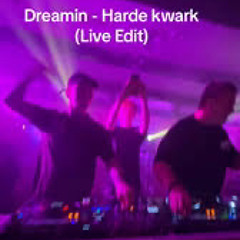 Harde Kwark - Dreamin’ (live edit)