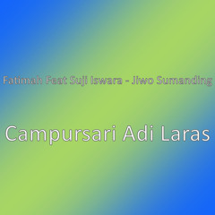 Campursari Adi Laras (feat. Suji Iswara - Jiwo Sumanding)