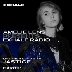Amelie Lens Presents EXHALE Radio 091 w/ Jastice Live from DC-10