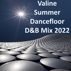 Valine Summer D&B Mix 2022 (Dancefloor DNB Mix)