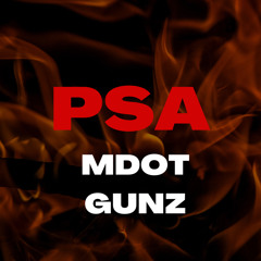 PSA/EVERY O SHOT Freestyle - Mdot Gunz (prod by GOR 888)