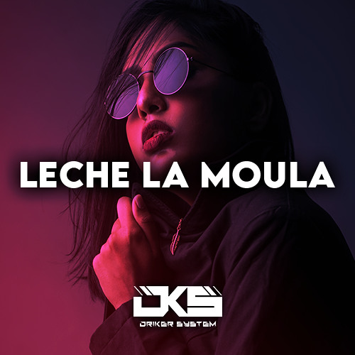 LECHE LA MOULA (Snipside X Vladh)