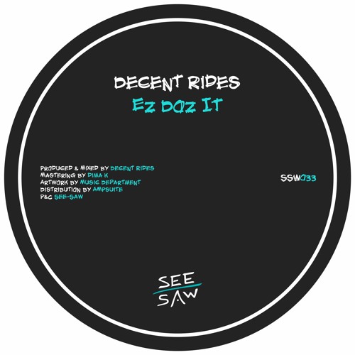 Related tracks: PREMIERE: Decent Rides - Ez Doz It [See-Saw]