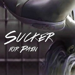 Sucker for Pain Remix