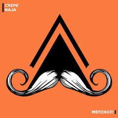 Crepe Music - Naja (Original Mix) [MUSTACHE CREW]