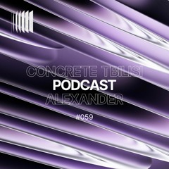 Concrete Tbilisi Podcast 059 - Alexander