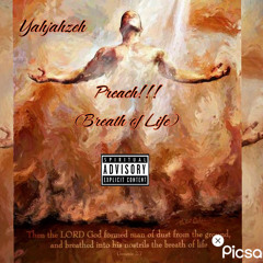 Yahjahzeh-Preach!!!(Breath Of Life)