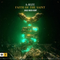 A-RIZE - Faith Of The Saint (2022 Kick Edit)