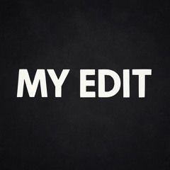My Edit