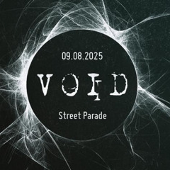 Ragesh Nair @ VOID after Street Parade, Zurich, 10.08.2025