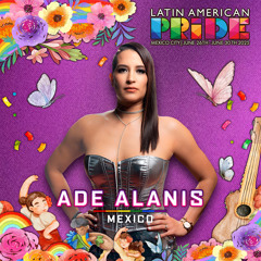 Ade Alanis - Latin American Pride 2025 🏳️‍🌈🏳️‍⚧️🏳️‍🌈