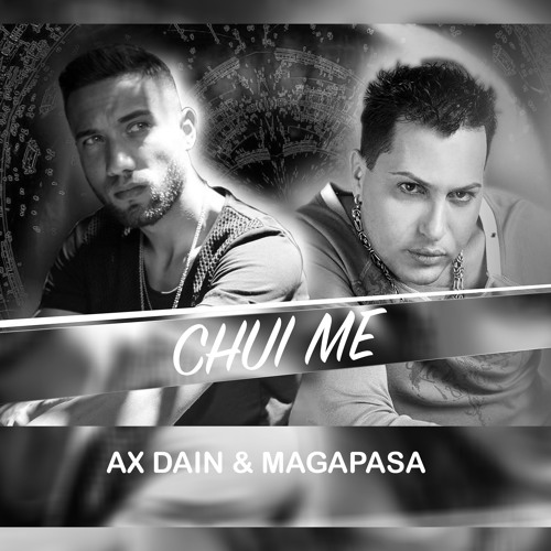Stream CHUI ME by Ax Dain | Listen online for free on SoundCloud