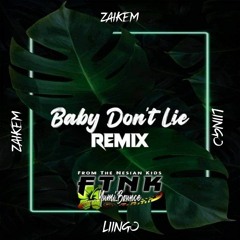 Baby Don't Lie Zaikem X Liingo Remiix