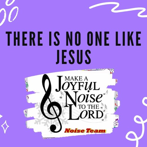There Is No One Like Jesus- Hymn- Noise Team