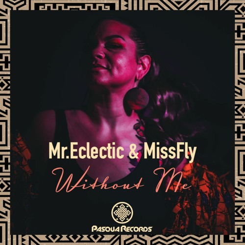 Mr.Eclectic & MissFly - Without Me (Instrumental)