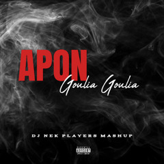 Apon - Goulia Goulia (Dj Nek Players Mashup)