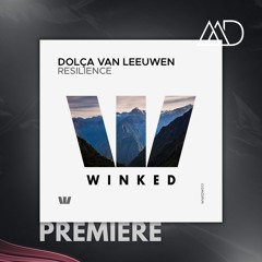 PREMIERE: Dolça Van Leeuwen - Resilience (Original Mix) [WINKED White Label]