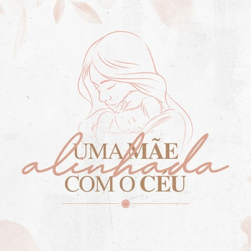 Uma Mãe Alinhada Com O Céu | Pr. Acyr Júnior