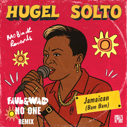 Hugel, Solto - Jamaican (Bam Bam) (Faul & Wad, NO ONE Remix)