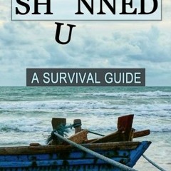 [GET] [EBOOK EPUB KINDLE PDF] Shunned: A Survival Guide by  Bonnie Zieman 📖