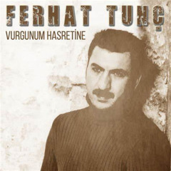 Ferhat Tunc - Vurgunum Hasretine (Gidenlere Hatira 2025 Remix)