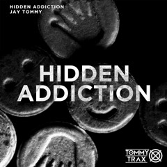 Jay Tommy - Hidden Addiction (2022 Remix) [Tommy Trax]