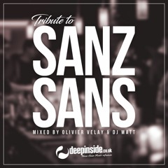 Tribute to SANZ SANS Paris by OLIVIER VELAY & DJ MATT