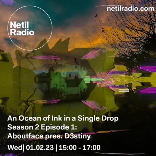 SE02 EP1 An Ocean Of Ink – Aboutface pres. D3stiny (live/DJ Hybrid) Netil Radio 1-2-23