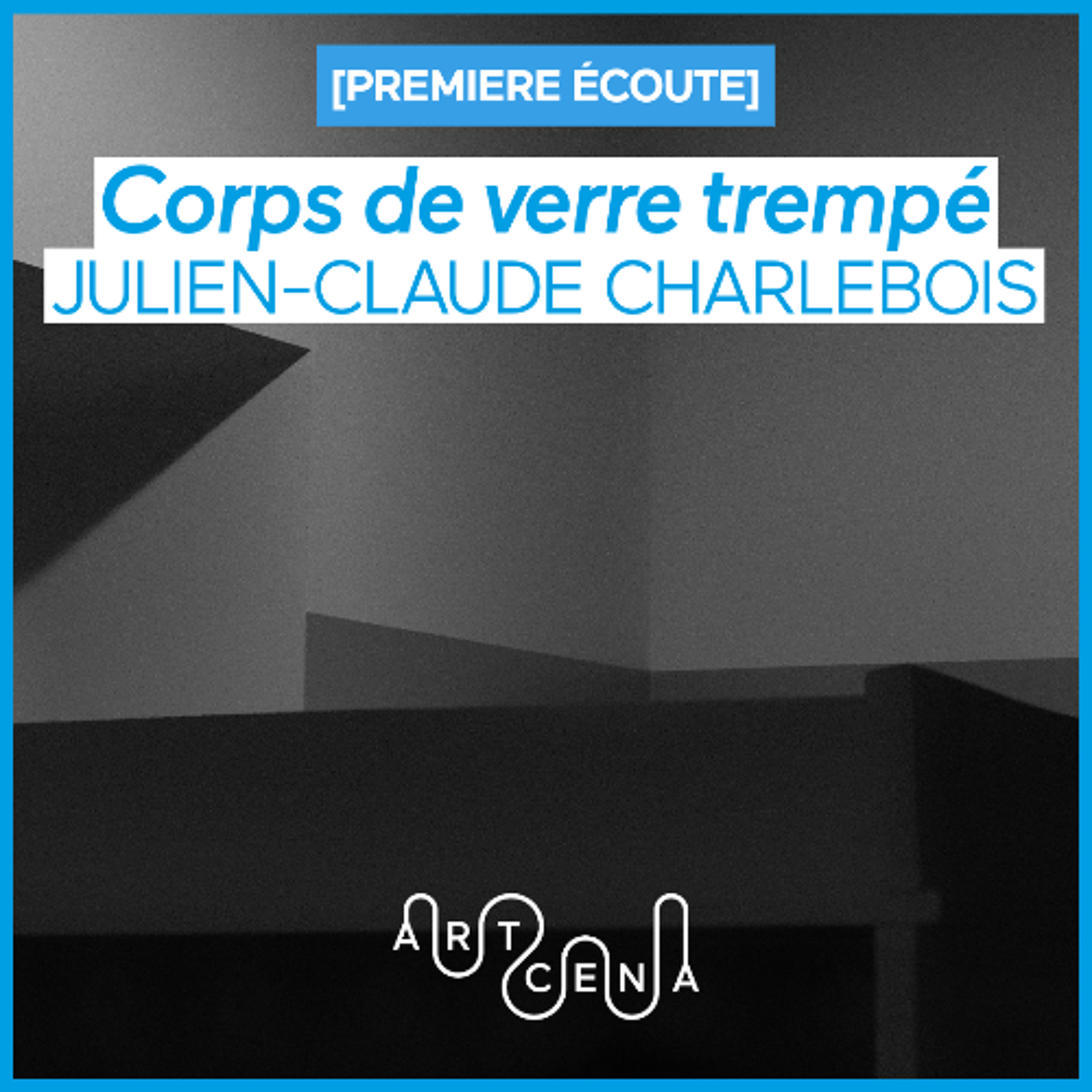 Lecture - « Corps de verre trempé » de Julien-Claude Charlebois