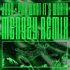 Joya - For What It's Worth (Mengzy Remix)
