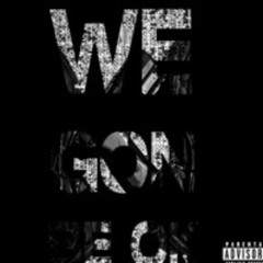 WeGonBeOk